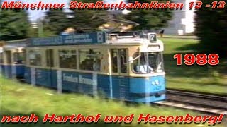 München  Tram 12 und 13 nach Harthof und Hasenbergl  1988 [upl. by Neeluqcaj]