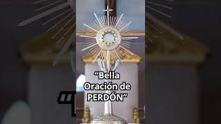 Bella Oración de PERDÓN [upl. by Aix]