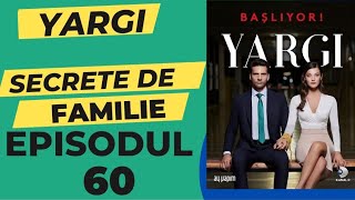 Yargi  Secrete de familie  Episodul 60 ORIGINAL 76 amp 77 TV   Rezumat [upl. by Aeli]