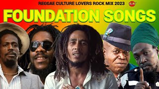 REGGAE MIX REGGAE LOVERS ROCK MIX 2023 REGGAE FOUNDATION SONGS BOB MARLEY DENNIS BROWN GREGORY [upl. by Hniv589]