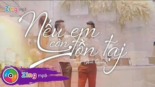 Nếu Em Còn Tồn Tại  Trịnh Đình Quang MV Official [upl. by Lear]