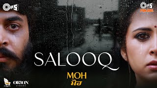 Salooq  MOH  B Praak  Jaani  Gitaj Bindrakhia Sargun Mehta  Jagdeep Sidhu  Punjabi Sad Song [upl. by Kentiggerma186]