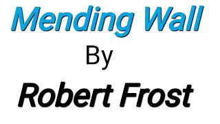 Mending Wall by Robert Frost  Explained in Hindi [upl. by Hgielrahc448]