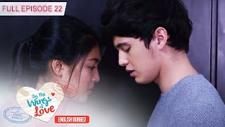 Full Episode 22  On The Wings Of Love English Dubbed [upl. by Aracal363]