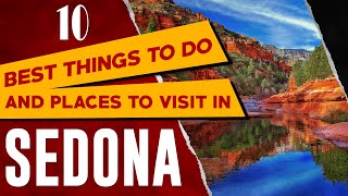 SEDONA ARIZONA Things to Do  Sedona Travel Guide  Best Places to Visit and See in Sedona AZ [upl. by Fernandes810]