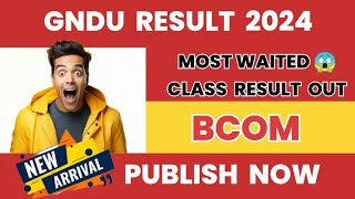 GNDU RESULT 2024 PUBLISH NOW 🥳 MOST WAITED CLASS 😱 PASS COURSE 💯 GNDU RESULT NEWS TODAY [upl. by Analeh]