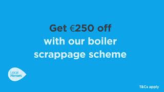 Get €250 off your boiler upgraded with Local Heroes [upl. by Notyarb117]