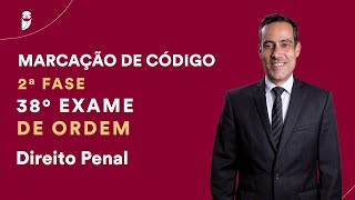 Marcação de Código  2ª Fase da OAB  Direito Penal [upl. by Ognimod]