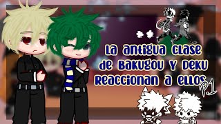 ☕ La antigua clase de Bakugou y Deku reaccionan a ellos💥🥦••BakuDeku♡••12••Sange16 [upl. by Aribold]