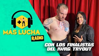 EN VIVO Más Lucha Radio con los finalistas del IWRG Tryout 2022 [upl. by Anwahsak194]