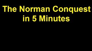 The Norman Conquest of England in 5 minutes [upl. by Ecirtel951]