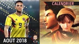 CALENDRIER  LES SORTIES JEUX VIDÉO AOÛT 2018 [upl. by Akered3]