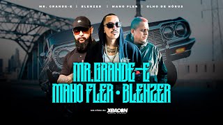 Mr Grande E  Blenzer  Mano Fler  Olho de Hórus  VideoClipe Oficial [upl. by Yednil]