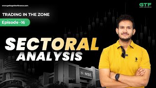 Sectoral Analysis  Trading in the Zone  Episode 16 [upl. by Anwaf239]