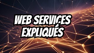 Présentation et définition des web services [upl. by Hnahk]