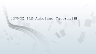 PMDG 737 NGX FULL ILS AUTOLAND TUTORIAL GERMAN HD [upl. by Lucie]