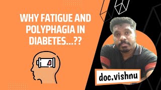 Why fatigue and polyphagia in diabetes  docvishnu [upl. by Daly]