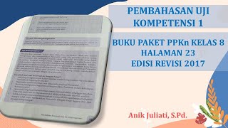 PEMBAHASAN UJI KOMPETENSI 1 HALAMAN 23 BUKU PAKET PPKn KELAS 8 EDISI REVISI 2017 KEMENDIKBUD RI [upl. by Finnigan]