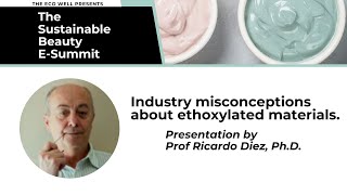 Industry misconceptions about ethoxylated surfactants by Prof Ricardo Diez PhD [upl. by Anam]