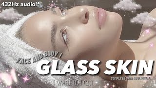 432Hz  GLASS SKIN FaceampBody [upl. by Buke]