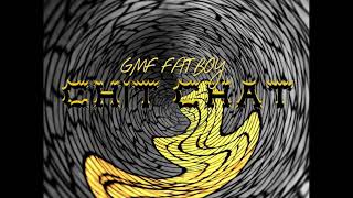 GMF FatBoy  Chit Chat prod6KDeezy [upl. by Kaine]