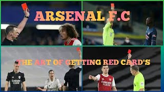 Arsenal FC  The Art Of Getting Red Cards [upl. by Bartholomew]