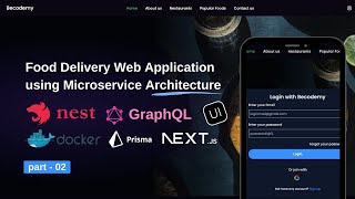 Food Delivery Web Application using Microservice Architecture with NestjsGraphQLNextjs  part 2 [upl. by Idnac]