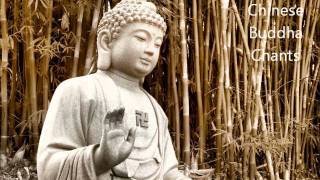 Chinese Buddha Chants  Best for Meditation [upl. by Nywles918]