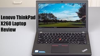 Lenovo ThinkPad X260 Review [upl. by Bedell]