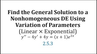 Ex 2 General Solution to a Second Order DE Using Variation of Parameters [upl. by Ardine110]