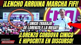 ¡LENCHO ARRUINA MARCHA FIFI UNICO TRABAJO Y LA RIEGA LORENZO CINICO E HIPOCRITA EN DISCURSO [upl. by Nageek828]