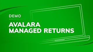 Avalara Managed Returns Demo [upl. by Bertsche]