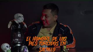 EL HOMBRE DE LOS PIES TORCIDOS EN SALTILLO  CAP 32 INVITADO DANTE LLANAS [upl. by Jaquelyn]