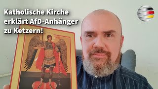 Irre Katholische Amtskirche erklärt AfDAnhänger zu Ketzern  HansThomas Tillschneider [upl. by Chemaram]