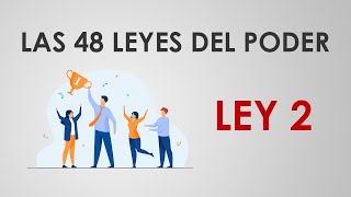 Las 48 leyes del poder  LEY 2 [upl. by Robbert]