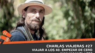 Viajar a los 40 para comenzar de cero Juan Manuel Lere Episodio 27 [upl. by Laro995]