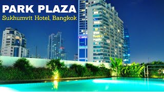 Park Plaza Sukhumvit Hotel Bangkok 16 Rachadapisek Rd [upl. by Ronnoc926]