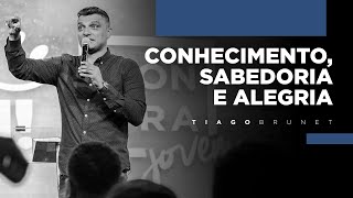 Tiago Brunet  Conhecimento Sabedoria e Alegria CONFRAJOVEM [upl. by Loram]