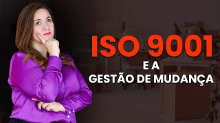 ISO 9001 e Gestão de Mudanças  QMS Brasil [upl. by Name]