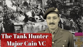 Victoria Cross Major Cain The Arnhem Tank Hunter [upl. by Drahsir]