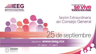 Sesión Extraordinaria del Consejo General  IEEG 25 septiembre 2023 [upl. by Kepner]