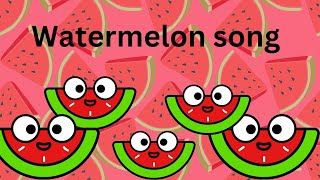 Let’s sing watermelon songwatermelon songwatermelon song for kidswatermelonwatermelon kids [upl. by Zeke]