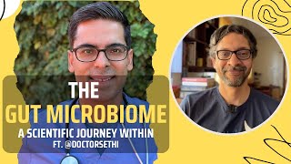 The Science of the Gut Microbiome with doctorsethi [upl. by Leda1]