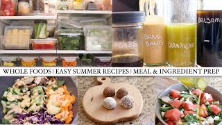 SUMMER MEAL PREP  WHOLE FOOD INGREDIENTS  EASY HOME MADE DRESSINGS AND MARINADES [upl. by Nayar35]