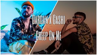 Dardan  Creep On Me feat Gashi Official Video [upl. by Ecirtac260]