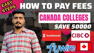 How To Pay Canada College Fees from India  A StepByStep Guide 2023 [upl. by Ramor]