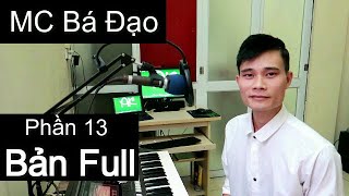 Mc Bá Đạo Phần 13 Bản Full Vua Lồng Tiếng [upl. by Arielle]