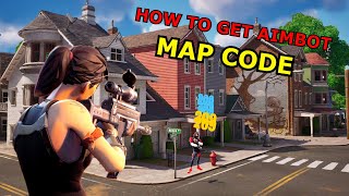 How To Get AIMBOT In Fortnite  MAP CODE [upl. by Lillis]