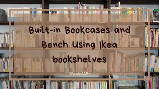 DIY Builtin Bench and Bookcases Using Ikea Bookshelves [upl. by Eberle107]