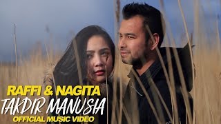 Raffi amp Nagita  Takdir Manusia Official Music Video [upl. by Cyndi]